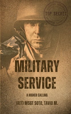 Military Service: A Higher Calling 1468030558 Book Cover