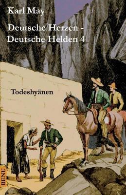 Deutsche Herzen - Deutsche Helden 4 Todeshy?nen... [German] 1503245438 Book Cover