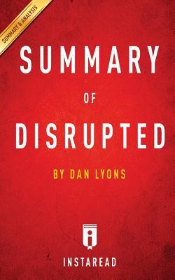 Paperback Summary of Disrupted : By Dan Lyons - Includes Analysis Book