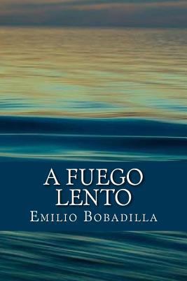 A Fuego Lento (Spanish Edition) [Spanish] 1544933282 Book Cover