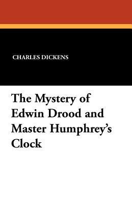 The Mystery of Edwin Drood and Master Humphrey'... 1434415120 Book Cover