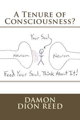 A Tenure of Consciousness? 1505501067 Book Cover