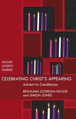 Celebrating Christ's Appearing: Advent To Candl... 0281059780 Book Cover