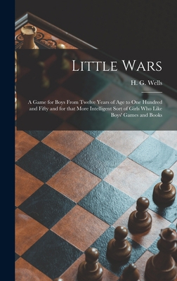 Little Wars: a Game for Boys From Twelve Years ... 1013752902 Book Cover