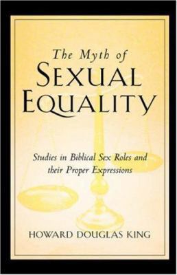 The Myth of Sexual Equality 159160723X Book Cover