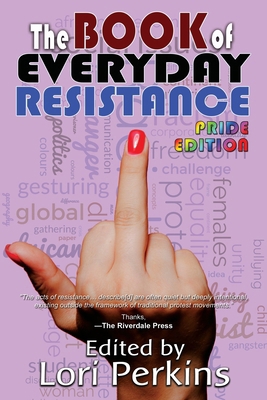 The Book of Everyday Resistance 1626017069 Book Cover