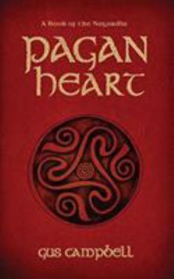 Pagan Heart: The First Book of the Nagardin 0995675430 Book Cover