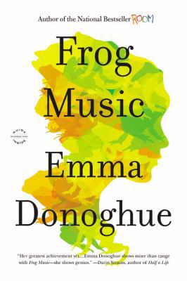 Frog Music [Large Print] 0316404586 Book Cover