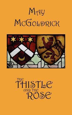 The Thistle and the Rose 0984156704 Book Cover