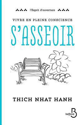 Vivre en pleine conscience: S'asseoir [French] 2714471188 Book Cover