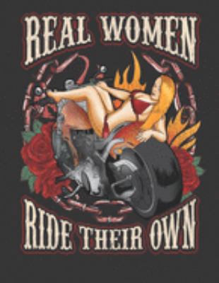 2020 Motorcycle Calendar and Planner For Bikers: Real Women Ride Their Own Motorcycle Sexy Biker Chick | December 2019 - December 2020 | 8.5 X 11" ... | Family | Work | School |Rider| Art | Gift