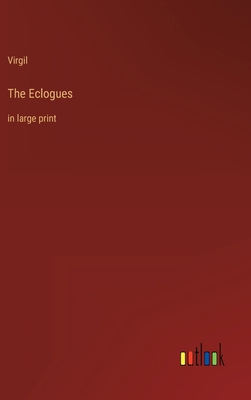 The Eclogues: in large print 3368241516 Book Cover