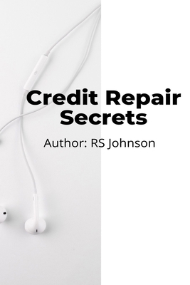 Credit Repair Secrets B098JH79X2 Book Cover