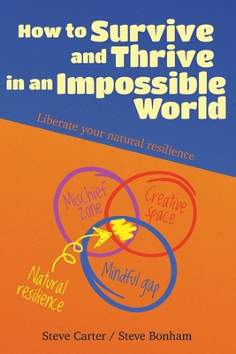 How to Survive and Thrive in an Impossible Worl... 173840353X Book Cover