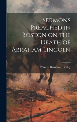 Sermons Preached in Boston on the Death of Abra... 1019433809 Book Cover