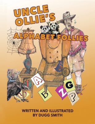 Uncle Ollie's Alphabet Follies 1665711744 Book Cover