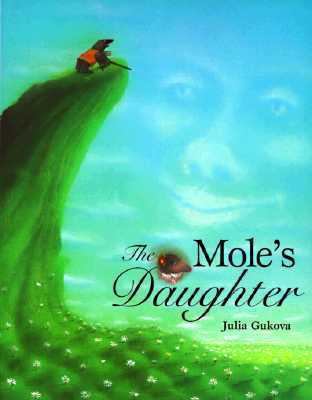 The Mole's Daughter: An Adaptation of a Korean ... 1550375245 Book Cover