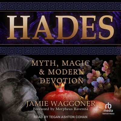Hades: Myth, Magic & Modern Devotion B0CW5CJCVJ Book Cover