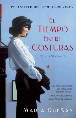 El Tiempo Entre Costuras: Una Novela [Spanish] 1451649851 Book Cover