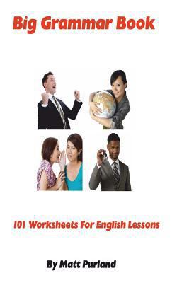 Big Grammar Book: 101 Worksheets for English Le... 150240995X Book Cover