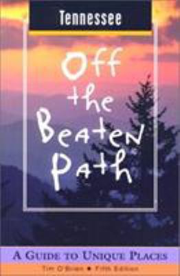 Tennessee Off the Beaten Path: A Guide to Uniqu... 0762708204 Book Cover