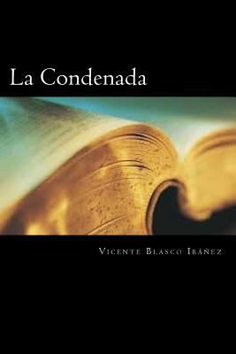 La Condenada (Spanish Edition) [Spanish] 1720790671 Book Cover
