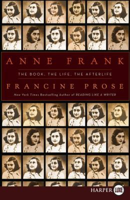 Anne Frank LP: The Book, the Life, the Afterlife [Large Print] 0061885444 Book Cover