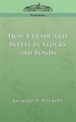 How I Trade and Invest in Stocks and Bonds