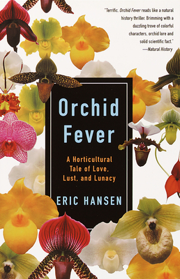 Orchid Fever: A Horticultural Tale of Love, Lus... B00A2OP8R4 Book Cover