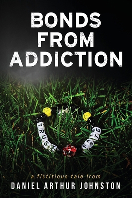 Bonds from Addiction: Trust Fate B0DWKYTQZ7 Book Cover