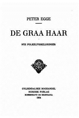 De graa haar [Danish] 1530197694 Book Cover