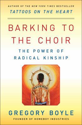 Barking to the Choir: The Power of Radical Kinship 1476726167 Book Cover