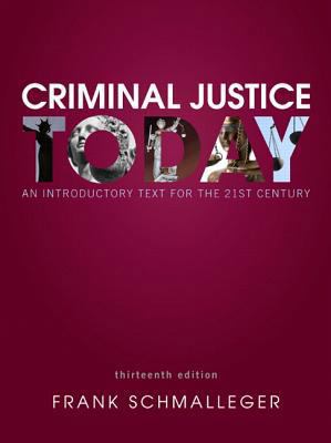 Criminal Justice Today: An Introductory Text fo... 0133460045 Book Cover