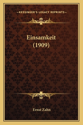Einsamkeit (1909) [German] 1168451930 Book Cover