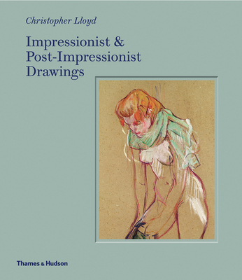 Impressionist & Post-Impressionist Drawing 0500021236 Book Cover