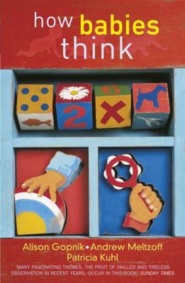 How Babies Think - The Science of Childhood B0033Q1N0Y Book Cover