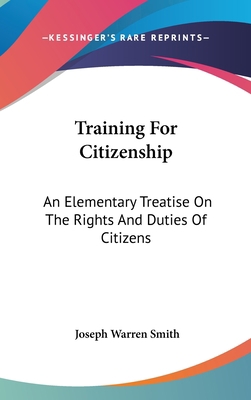 Training For Citizenship: An Elementary Treatis... 0548365105 Book Cover