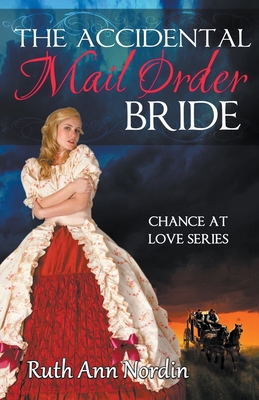 The Accidental Mail Order Bride B0C16L4ZBK Book Cover