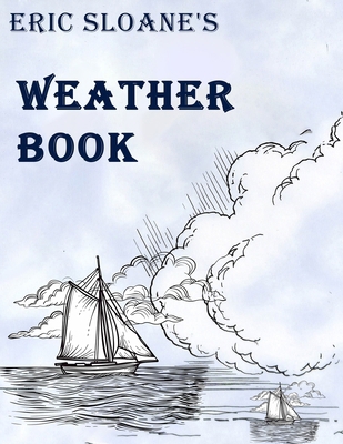Eric Sloane's Weather Book 1684115787 Book Cover