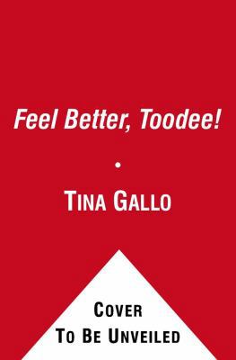 Feel Better, Toodee!: A Lift-The-Flap Book 1442412518 Book Cover