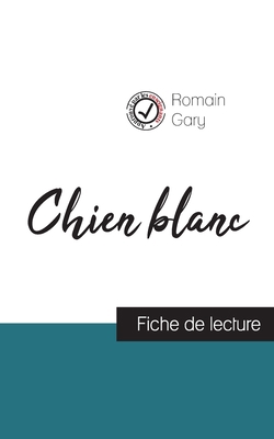 Chien blanc de Romain Gary (fiche de lecture et... [French] 2759307239 Book Cover