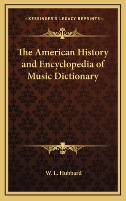 The American History and Encyclopedia of Music ... 1163199877 Book Cover