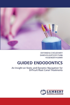 Guided Endodontics 6207448464 Book Cover