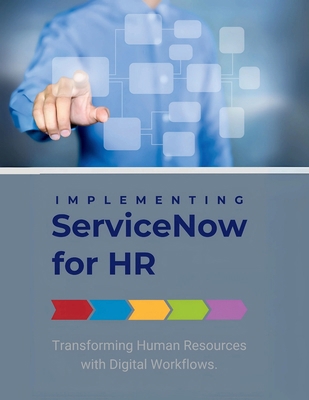 Implementing ServiceNow for HR: Transforming Hu... B0DMM2WBWM Book Cover