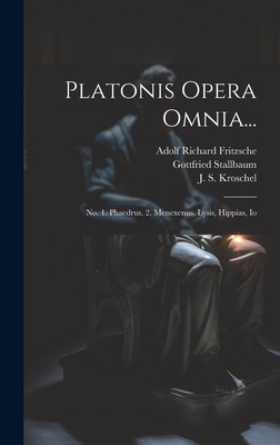 Platonis Opera Omnia...: No. 1. Phaedrus. 2. Me... [Latin] 1020460997 Book Cover