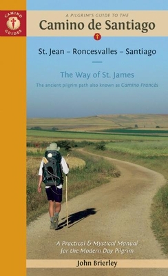 A Pilgrim's Guide to the Camino de Santiago: St... 1844096491 Book Cover