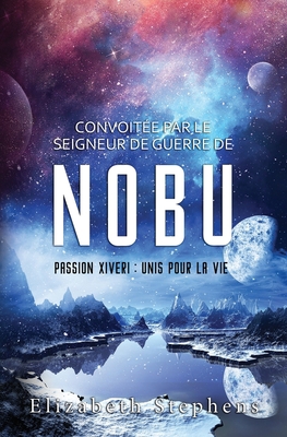 Convoitée par le Seigneur de guerre de Nobu: Pa... [French] B0BBJQW517 Book Cover