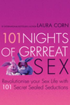 101 Nights of Grrreat Sex: Revolutionise Your S... 0752857207 Book Cover