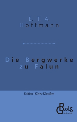 Die Bergwerke zu Falun [German] 3988285986 Book Cover