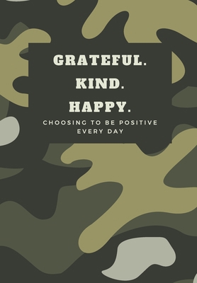 Grateful. Kind. Happy. Choosing To Be Positive ... B083XX3ZND Book Cover